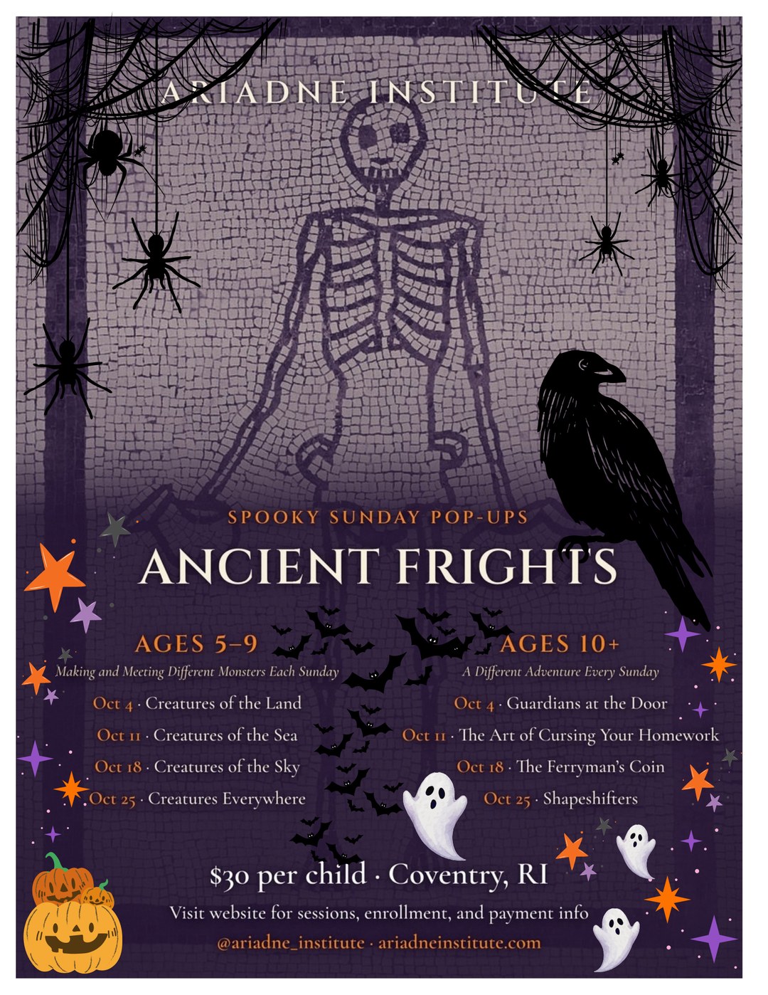 Ancient Frights, the October line-up. Ages 5 to 9 make and meet different monsters each Sunday; ages 10 and up get a different adventure every Sunday: Guardians at the Door, The Art of Cursing Your Homework, The Ferryman's Coin, and Shapeshifters. $30 per child in Coventry, Rhode Island.